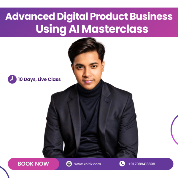 10 Day Live, AI Digital Product Business Masterclass